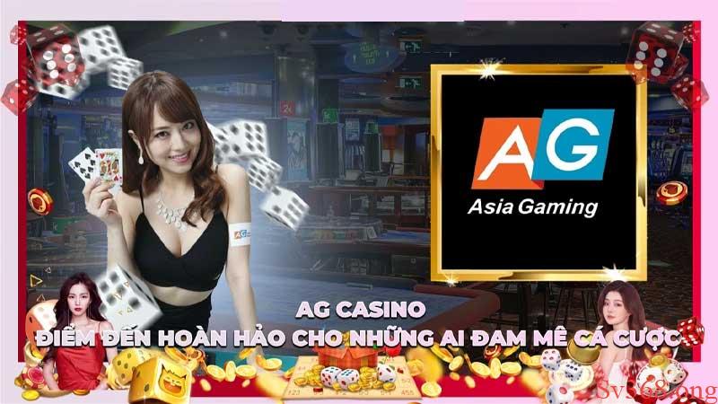 AG Casino - Thế Giới Giải Trí Đẳng Cấp Chỉ Có Tại Sv368 2 Trạm dừng chân hoàn hảo cho các cược thủ
